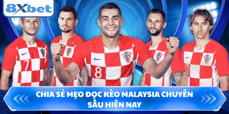 Chia sẻ mẹo đọc kèo malaysia chuyên sâu hiện nay