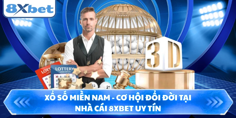 Xổ Số Miền Nam - Cơ Hội Đổi Đời Tại Nhà Cái 8XBET Uy Tín